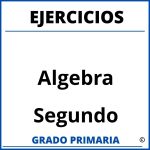 Ejercicios De Algebra De Segundo Grado