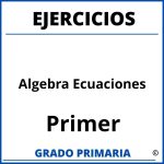 Ejercicios De Algebra Ecuaciones De Primer Grado