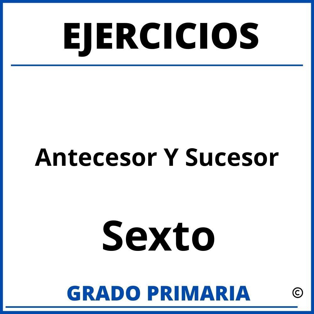 Ejercicios De Antecesor Y Sucesor Para Sexto Grado