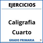 Ejercicios De Caligrafia Cuarto Grado De Primaria