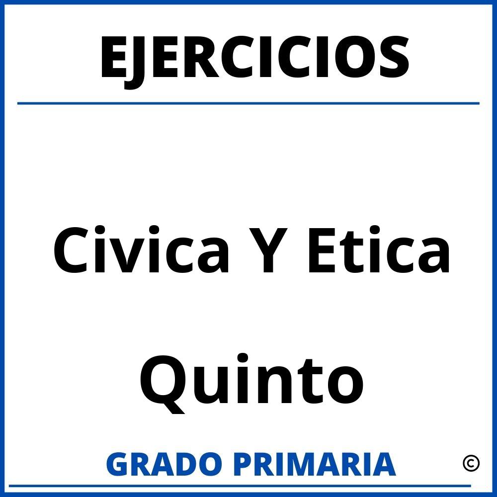 Ejercicios De Civica Y Etica Quinto Grado