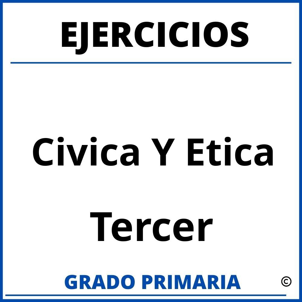 Ejercicios De Civica Y Etica Tercer Grado