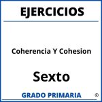 Ejercicios De Coherencia Y Cohesion Para Sexto Grado