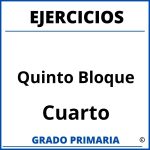 Ejercicios De Cuarto Grado Quinto Bloque