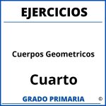 Ejercicios De Cuerpos Geometricos Para Cuarto Grado