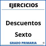 Ejercicios De Descuentos Para Sexto Grado