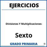 Ejercicios De Divisiones Y Multiplicaciones Para Sexto Grado