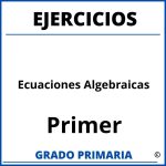 Ejercicios De Ecuaciones Algebraicas De Primer Grado