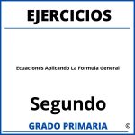 Ejercicios De Ecuaciones De Segundo Grado Aplicando La Formula General