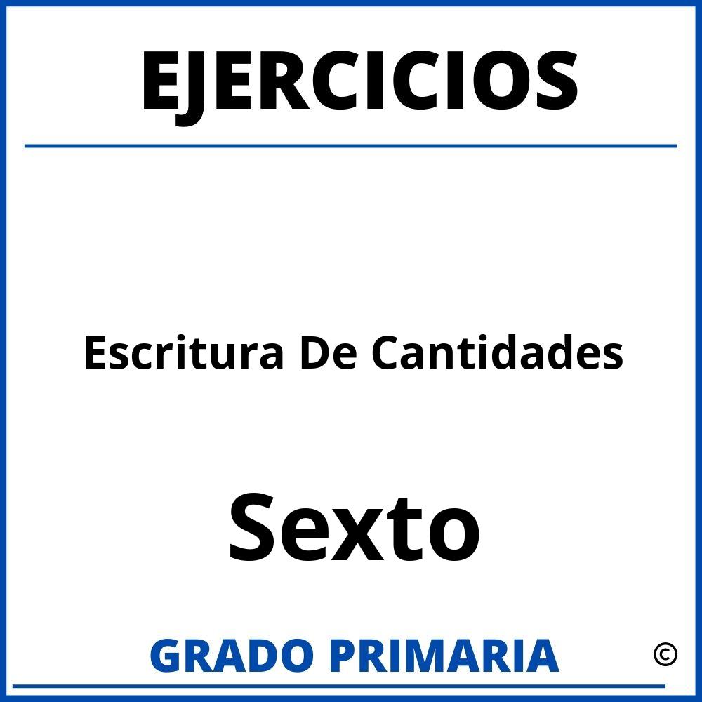 Ejercicios De Escritura De Cantidades Para Sexto Grado