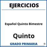 Ejercicios De Español Quinto Grado Quinto Bimestre