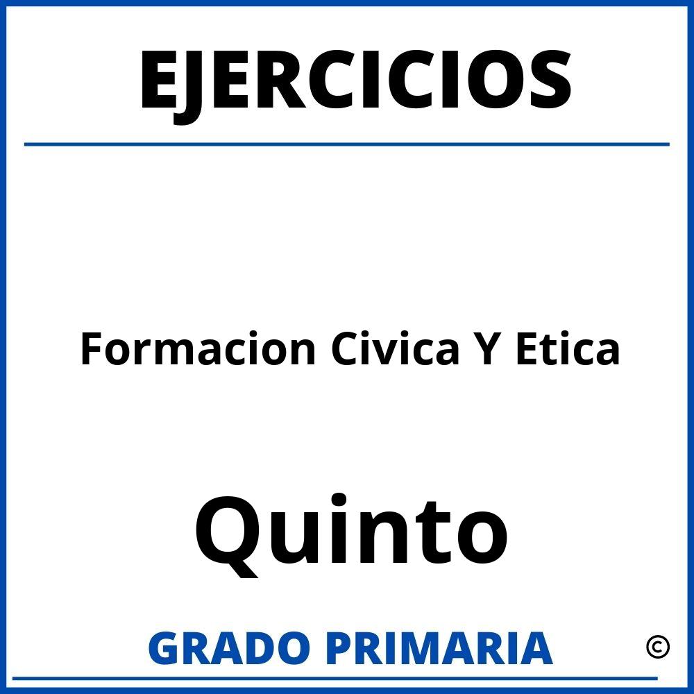 Ejercicios De Formacion Civica Y Etica De Quinto Grado