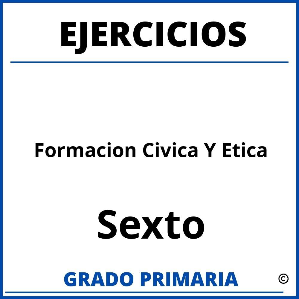 Ejercicios De Formacion Civica Y Etica Para Sexto Grado