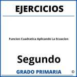 Ejercicios De Funcion Cuadratica Aplicando La Ecuacion De Segundo Grado