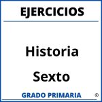 Ejercicios De Historia De Sexto Grado