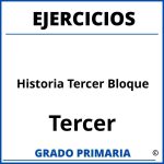 Ejercicios De Historia Tercer Bloque Cuarto Grado