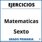 Ejercicios De Matematicas De Sexto Grado