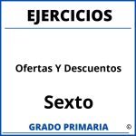 Ejercicios De Ofertas Y Descuentos Sexto Grado