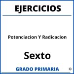 Ejercicios De Potenciacion Y Radicacion Para Sexto Grado