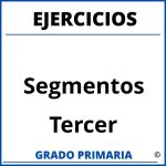 Ejercicios De Segmentos Para Tercer Grado De Primaria Ejercicios De Segmentos Para Tercer Grado De Primaria