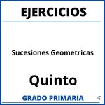 Ejercicios De Sucesiones Geometricas Para Quinto Grado